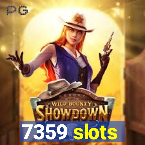 7359 slots